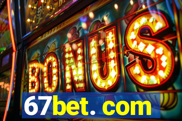 67bet. com